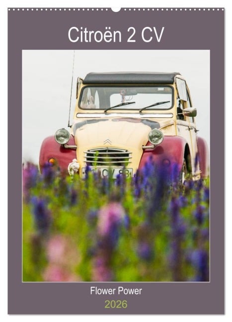 Citroën 2 CV - Flower Power (Wandkalender 2026 DIN A2 hoch), CALVENDO Monatskalender - Meike Bölts