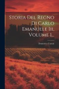 Cover-Bild zum Titel 'Storia Del Regno Di Carlo Emanuele Iii, Volume 1...' von ''