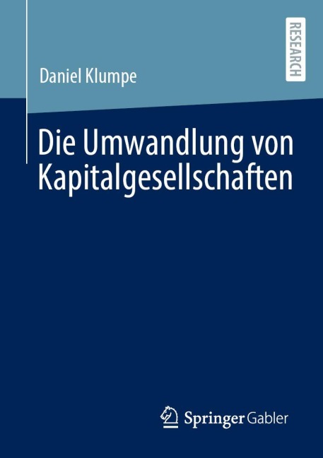 Die Umwandlung von Kapitalgesellschaften - Daniel Klumpe