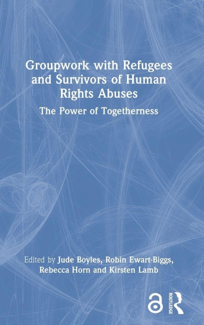 Groupwork with Refugees and Survivors of Human Rights Abuses - 