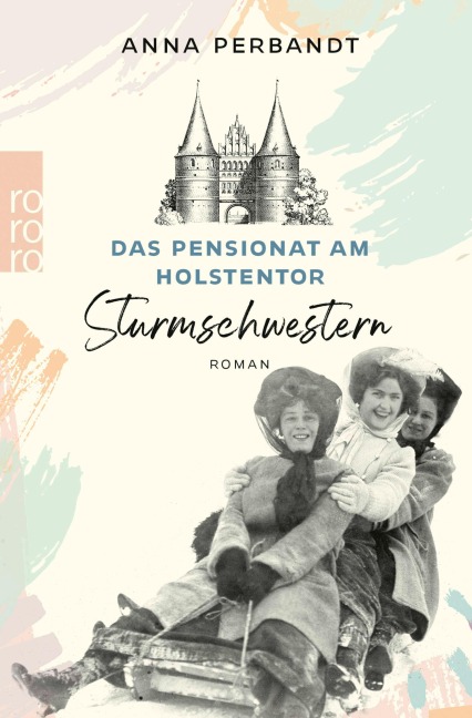 Das Pensionat am Holstentor: Sturmschwestern - Anna Perbandt