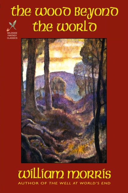 The Wood Beyond the World - William Morris