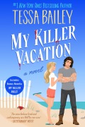 Cover-Bild zum Titel 'My Killer Vacation' von 'Tessa Bailey'