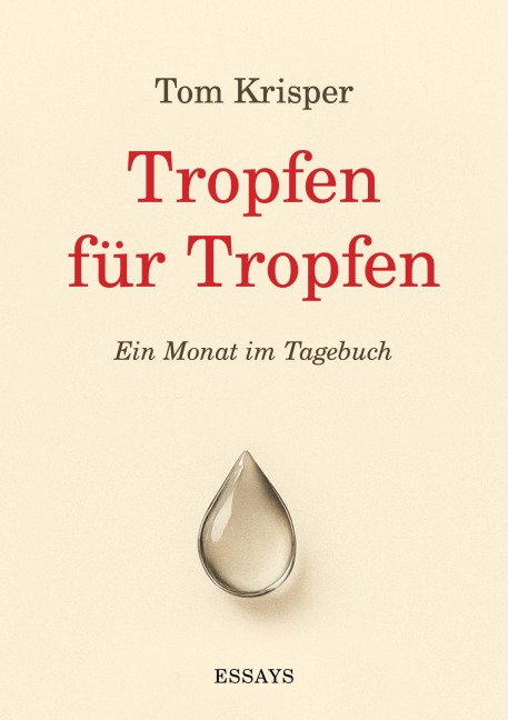 Tropfen für Tropfen - Tom Krisper