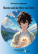 Cover-Bild zum Titel 'Kinderbuch - Haruto und das Herz von Yurei' von 'Victoria Lehmann'