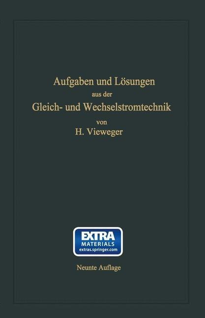 Aufgaben und Lösungen aus der Gleich- und Wechselstromtechnik - Hugo Vieweger, Walter Vieweger