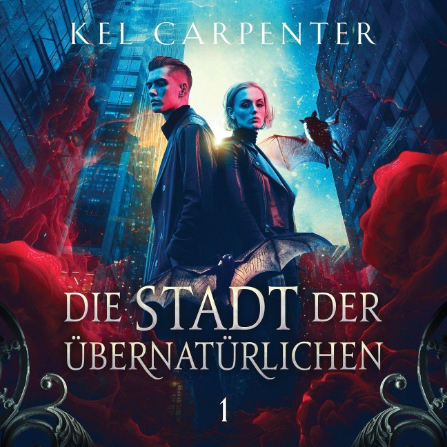 Die Stadt der Übernatürlichen - Dark Fantasy Hörbuch - Kel Carpenter