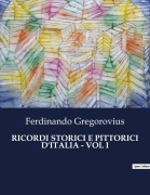 Cover-Bild zum Titel 'RICORDI STORICI E PITTORICI D'ITALIA - VOL I' von 'Ferdinando Gregorovius'