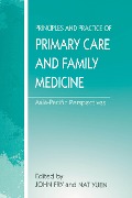 Cover-Bild zum Titel 'The Principles and Practice of Primary Care and Family Medicine' von 'John Fry, Nat Yuen'