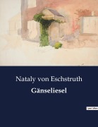 Cover-Bild zum Titel 'Gänseliesel' von 'Nataly Von Eschstruth'