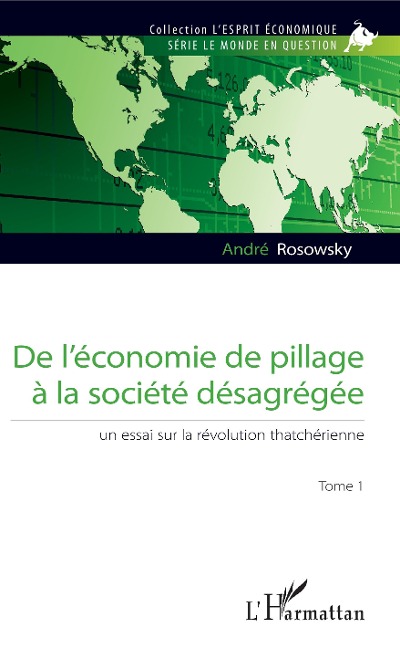 De l'économie de pillage à la société désagrégée (Tome 1) - Rosowsky