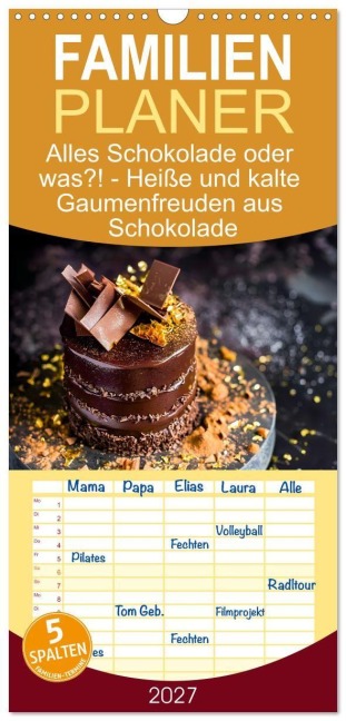 Familienplaner 2027 - Alles Schokolade oder was?! - Heiße und kalte Gaumenfreuden aus Schokolade mit 5 Spalten (Wandkalender, 21 x 45 cm) CALVENDO - Anja Frost