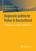 Regionale politische Kultur in Deutschland - 