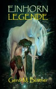Cover-Bild zum Titel 'Einhorn Legende' von 'Gerdi M. Büttner'