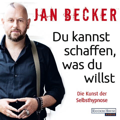 Du kannst schaffen, was du willst - Jan Becker