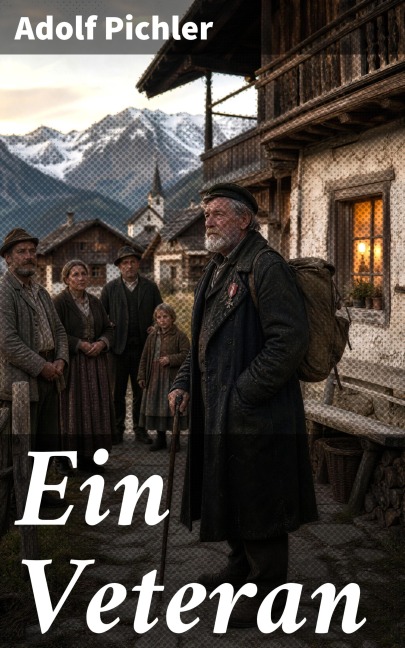 Ein Veteran - Adolf Pichler
