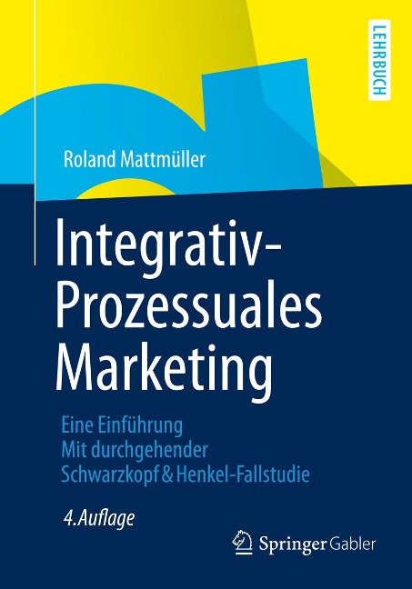 Integrativ-Prozessuales Marketing - Roland Mattmüller