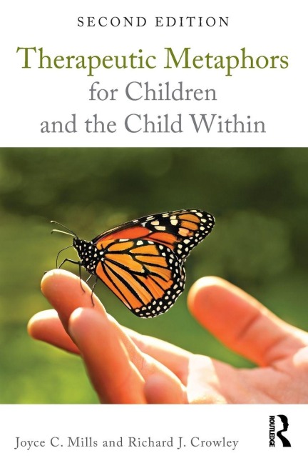 Therapeutic Metaphors for Children and the Child Within - Joyce C. Mills, Richard J. Crowley
