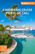 Fodor's Caribbean Cruise Ports of Call - Fodor's Travel Guides