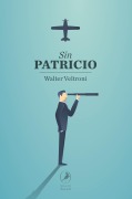 Cover-Bild zum Titel 'Sin Patricio' von 'Walter Veltroni'
