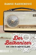 Cover-Bild zum Titel 'Der Balkanizer' von 'Danko Rabrenovi?'