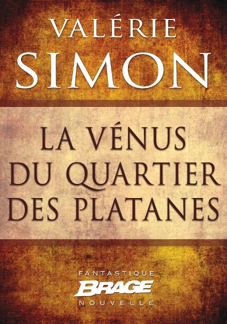 La Vénus du quartier des Platanes - Valérie Simon