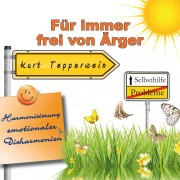 Cover-Bild zum Titel 'Selbsthilfe: Für immer frei von Ärger (Harmonisierung emotionaler Disharmonien)' von ''