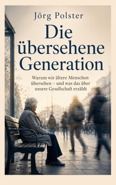 Die übersehene Generation - Jörg Polster
