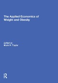 Cover-Bild zum Titel 'The Applied Economics of Weight and Obesity' von ''