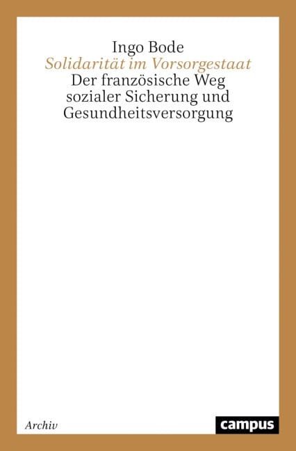 Solidarität im Vorsorgestaat - Ingo Bode