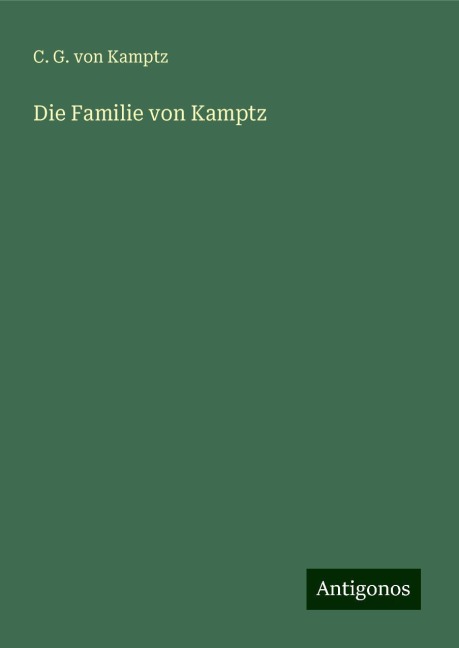 Die Familie von Kamptz - C. G. von Kamptz