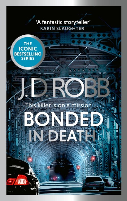 Bonded in Death: An Eve Dallas thriller - J. D. Robb