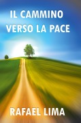 Cover-Bild zum Titel 'Il Cammino Verso la Pace' von 'Rafael Lima'