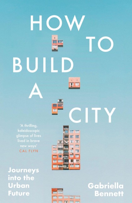 How to Build a City - Gabriella Bennett