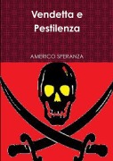 Cover-Bild zum Titel 'Vendetta e Pestilenza' von 'Americo Speranza'