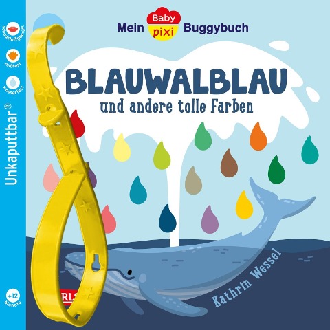 Baby Pixi (unkaputtbar) 135: Mein Baby-Pixi-Buggybuch: Blauwalblau und andere tolle Farben - Kathrin Wessel