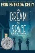 Cover-Bild zum Titel 'We Dream of Space' von 'Erin Entrada Kelly'
