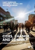 Cities, Change, and Conflict - Nancy Kleniewski, Alexander R. Thomas, Gregory Fulkerson