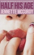 Cover-Bild zum Titel 'Half His Age' von 'Jennette Mccurdy'