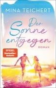 Cover-Bild zum Titel 'Der Sonne entgegen' von 'Mina Teichert'