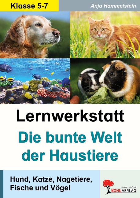 Lernwerkstatt - Die bunte Welt der Haustiere - 