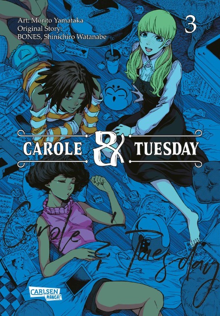 Carole und Tuesday 3 - Shinichiro Watanabe, Bones, Morito Yamataka