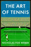 Cover-Bild zum Titel 'The Art of Tennis' von 'Nicholas Fox Weber'