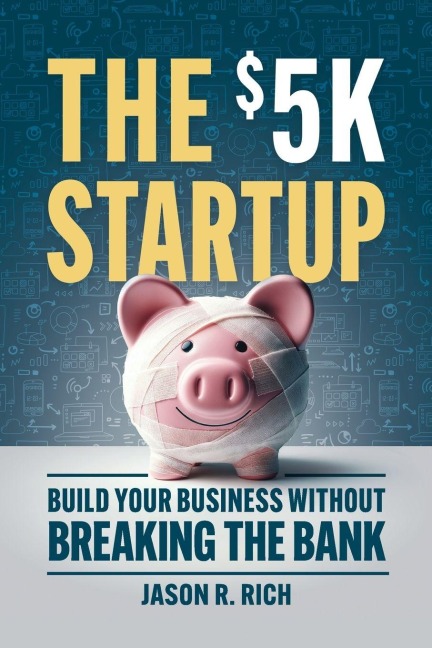 The $5k Startup - Jason R Rich