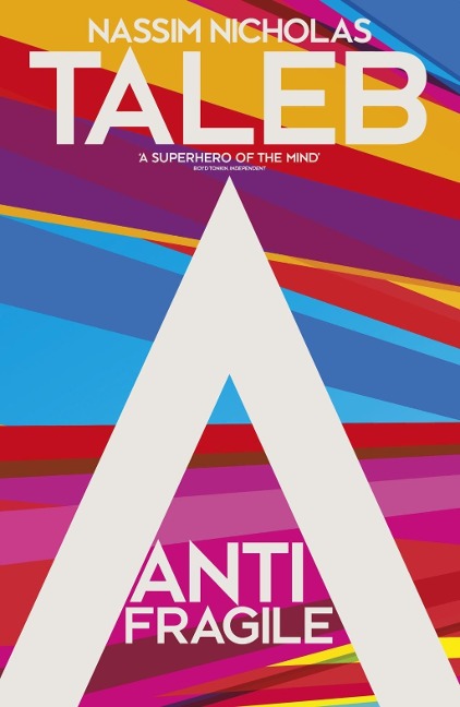 Antifragile - Nassim Nicholas Taleb