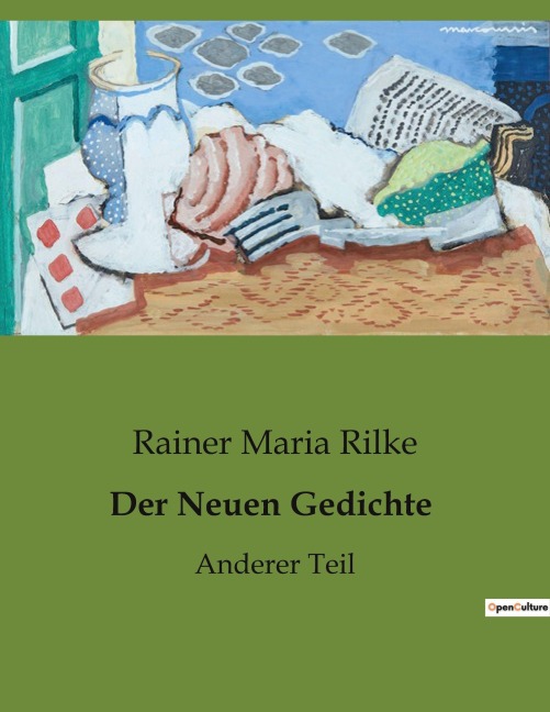 Der Neuen Gedichte - Rainer Maria Rilke