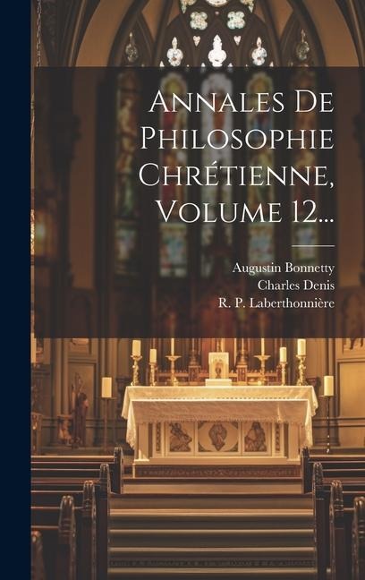 Annales De Philosophie Chrétienne, Volume 12... - Charles Denis, Augustin Bonnetty