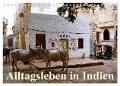 Alltagsleben in Indien (Wandkalender 2025 DIN A4 quer), CALVENDO Monatskalender - Brigitte Dürr