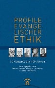 Profile evangelischer Ethik - 