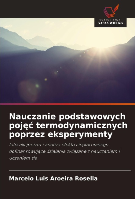 Nauczanie podstawowych poj¿¿ termodynamicznych poprzez eksperymenty - Marcelo Luis Aroeira Rosella